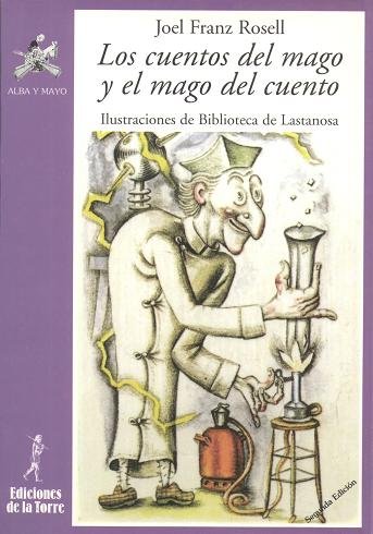 Los cuentos del mago y el mago del cuento, de Rosell, Joel Franz | portada del libro
