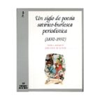 Un siglo de poesía satírico-burlesca periodística, de Varios autores | portada del libro