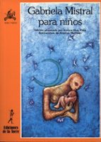 Gabriela Mistral para niños, de Gabriela Mistral | portada del libro