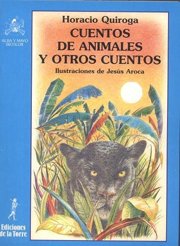 Cuentos de animales y otros cuentos, de Quiroga, Horacio | portada del libro