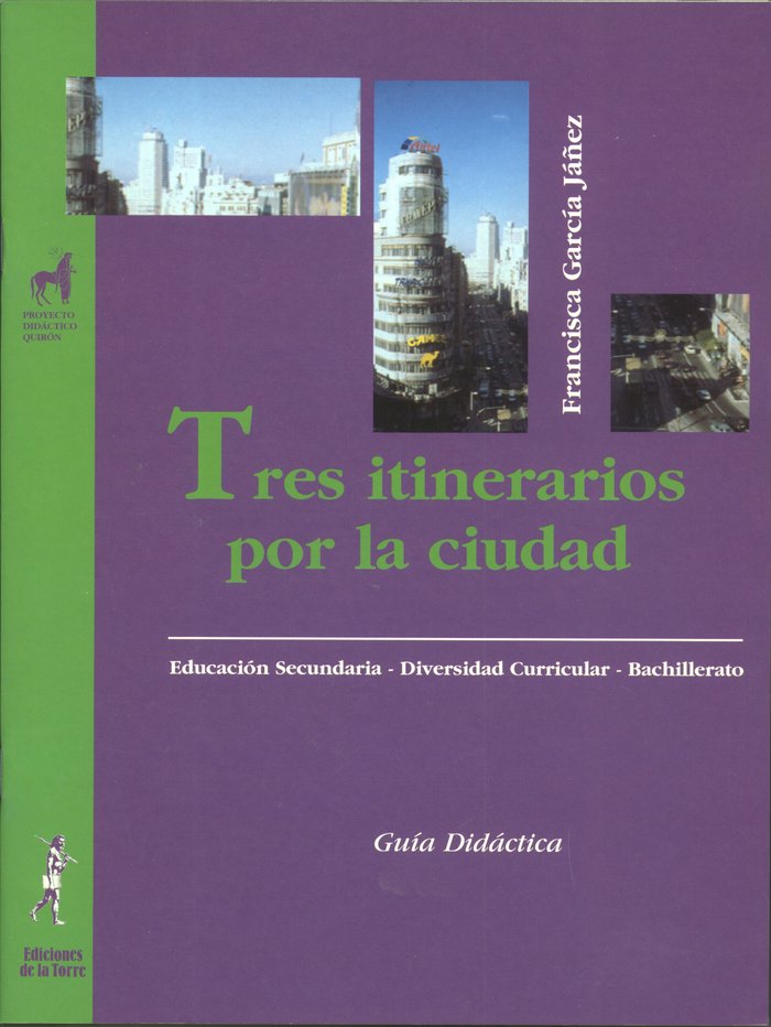Tres itinerarios por la ciudad. Área socio-ingüística (Guía didáctica), de García, Francisca | portada del libro