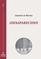 ¿Desaparecido?, de Alberto de Frutos Dávalos | portada del libro