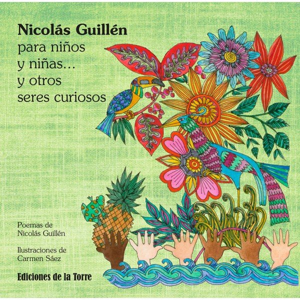 Nicolás Guillén para niños y niñas y otros seres curiosos, de Guillén Batista, Nicolás Cristóbal | portada del libro
