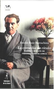 LA COMEDIA SIN TITULO, de RUIZ BARRACHINA, EMILIO | portada del libro