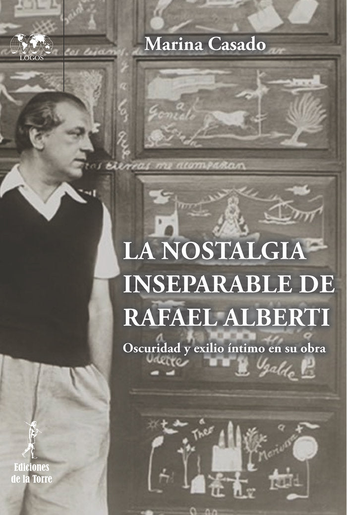 La nostalgia inseparable de Rafael Alberti, de Casado Hernández, Marina | portada del libro