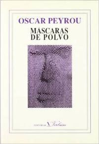 MASCARAS DE POLVO, de PEYROU | portada del libro