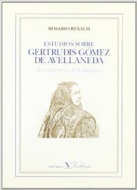 Estudios sobre Gertrudis Gómez de Avellaneda, de Rexach, Rosario | portada del libro