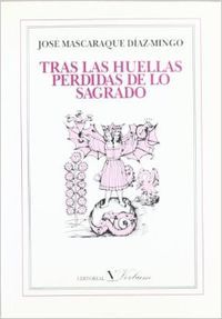 Tras las huellas perdidas de lo sagrado, de Mascaraque Díaz-Mingo | portada del libro