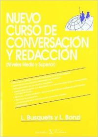 Nuevo curso de conversación y redacción. Medio y Superior, de Busquets, Loreto | portada del libro