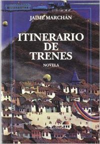 Itinerario de trenes, de Marchán, Jaime | portada del libro