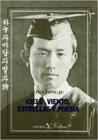 Cielo, viento, estrella y poesía, de Yun, Tong-Ju | portada del libro