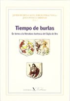 Tiempo de burlas, en torno a la literatura burlesca del Siglo de Oro, de JAVIER (ED.) HUERTA CALVO | portada del libro