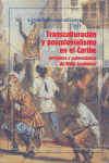 Transculturación y poscolonialismo en el Caribe. Versiones y subversiones de Alejo Carpentier, de Miampika, Landry-Wilfrid |