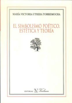 El simbolismo poético. Estética y teoría, de Utrera Torremocha, María Victoria | portada del libro