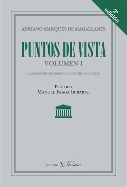 PUNTOS DE VISTA I. REFLEXIONES PERIODISTICAS CONTEMPORANEAS, de MARQUES DE MAGALLANES, ADRIANO | portada del libro