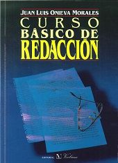 Curso Básico de Redacción, de ONIEVA MORALES, JUAN LUIS | portada del libro