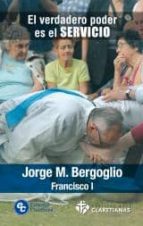 VERDADERO PODER ES EL SERVICIO,EL, de Papa Francisco | portada del libro