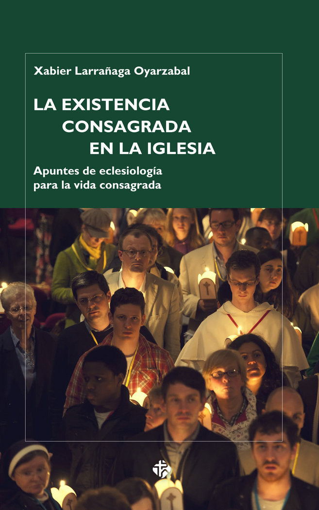 La existencia consagrada en la Iglesia, de Larrañaga Oyarzabal | portada del libro
