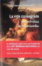 La vida consagrada con entrañas de misericordia, de CARLOS MARTINEZ OLIVERAS | portada del libro