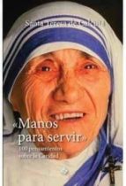 Manos para servir, de SANTA TERESA DE CALCUTA | portada del libro
