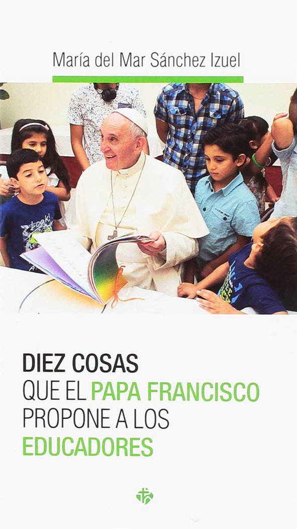 Diez cosas que el papa Francisco propone a los educadores, de Sánchez Izuel | portada del libro