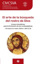 EL ARTE DE LA BUSQUEDA DEL ROSTRO DE DIOS, de CIVCSVA | portada del libro
