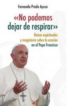 NO PODEMOS DEJAR DE RESPIRAR, de PRADO AYUSO, FERNANDO | portada del libro