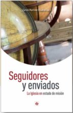 SEGUIDORES Y ENVIADOS, de CARLOS (ED.) MARTINEZ OLIVERAS | portada del libro