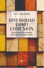 DIVERSIDAD COMO COMUNION, de CARLOS GARCIA ANDRADE | portada del libro