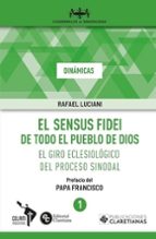 SENSUS FIDEI DE TODO EL PUEBLO DE DIOS, EL, de RAFAEL LUCIANI | portada del libro