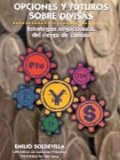 OPCIONES Y FUTUROS SOBRE DIVISAS ESTRATEGIAS NEGOCIADORAS DEL RIE SGO DE CAMBIO, de SOLDEVILLA | portada del libro
