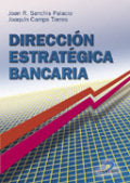 DIRECCION ESTRATEGICA BANCARIA, de SANCHIS PALACIO | portada del libro