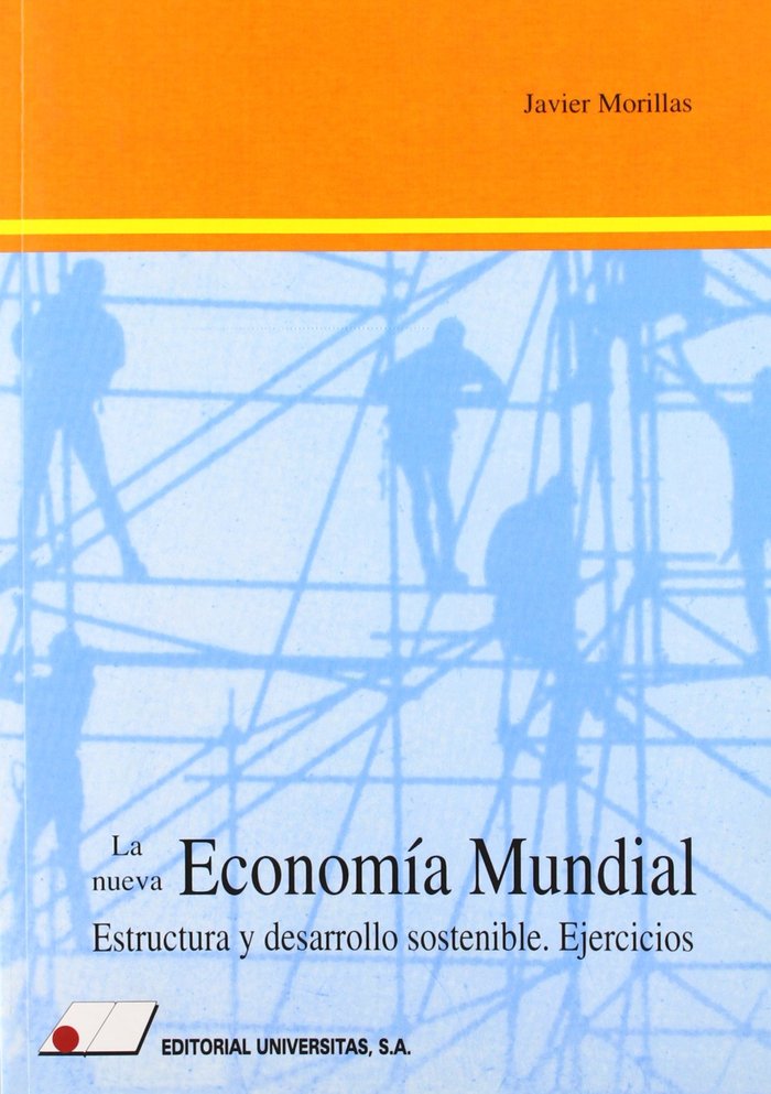 La nueva econom¡a mundial, estructura y desarrollo sosterible: ejercicios, de Morillas | portada del libro