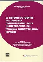 El Sistema de Fuentes del Derecho Constitucional en la Jurisprudencia del Tribunal Constitucional Es, de Núñez Rivero, José M