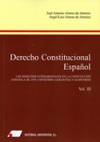 DERECHO CONSTITUCIONAL ESPAÑOL III 2ª ED, de José Antonio Alonso de Antonio | portada del libro
