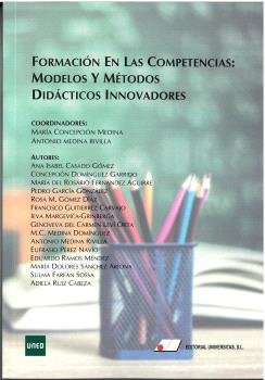 FORMACION EN LAS COMPETENCIAS: MODELOS Y METODOS DIDACTICOS INNOVADORES, de MEDINA RIVILLA, ANTONIO | portada del libro