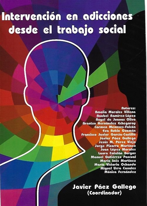INTERVENCION EN ADICCIONES DESDE EL TRABAJO SOCIAL, de JAVIER PAEZ GALLEGO | portada del libro