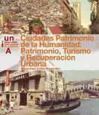 Ciudades Patrimonio de la Humanidad: Patrimonio, turismo y recuperación urbana, de Troitiño Vinuesa | portada del libro