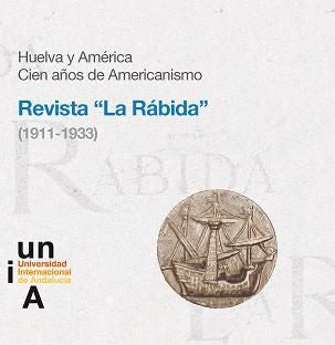 Huelva y América.Cien años de Americanismo. Revista "La Rábida" (1911-1933), de Márquez Macías | portada del libro