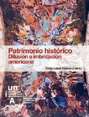 Patrimonio histórico. Difusión e imbricación americana., de López Guzmán, Rafael | portada del libro