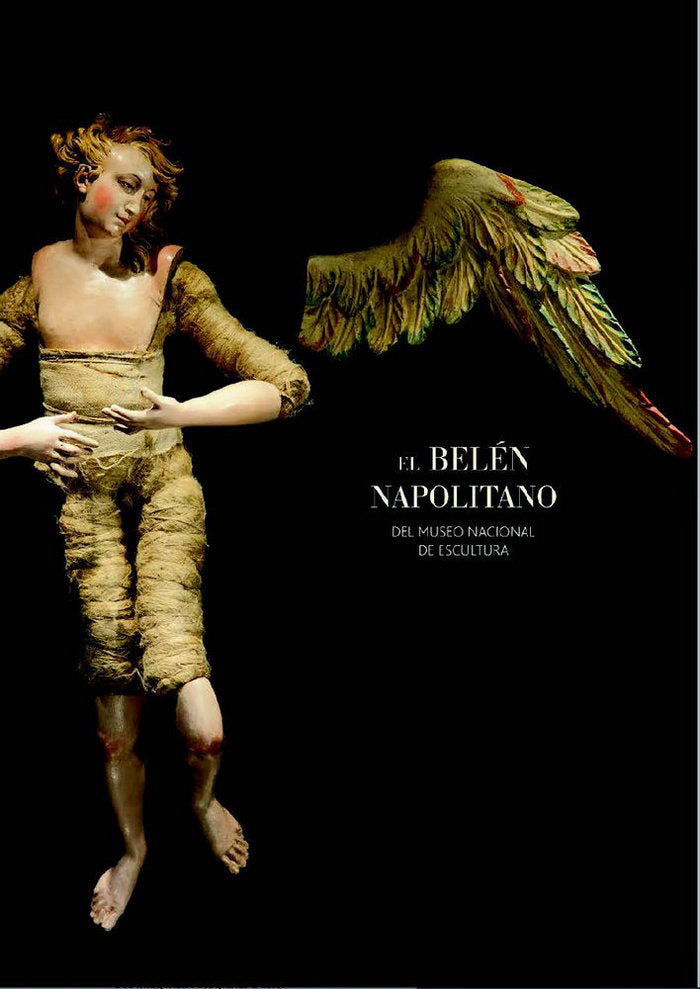 EL BELÉN NAPOLITANO DEL MUSEO ESCULTURA, de MIGUEL ÁNGEL MARCOS VILLÁN | portada del libro