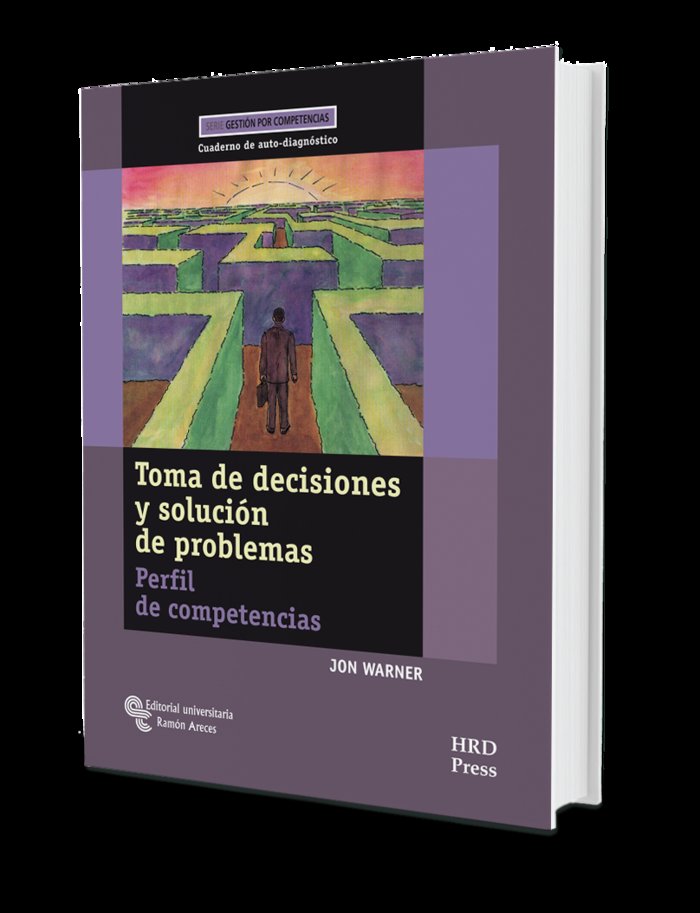 Toma de decisiones y solución de problemas, de Warner, Jon | portada del libro
