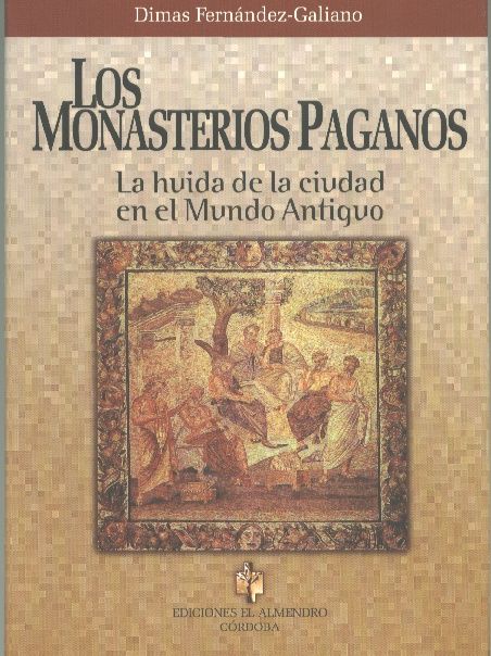 LOS MONASTERIOS PAGANOS, de Fernández-Galiano | portada del libro