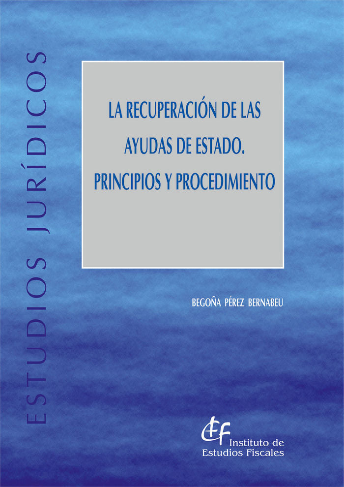 La recuperación de las ayudas de Estado. Principios y procedimiento, de Pérez Bernabeu | portada del libro