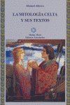 MITOLOGIA CELTA Y SUS TEXTOS,LA, de ALBERRO | portada del libro