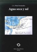 Agua seca y sal, de Peña Fernández, Juan Antonio | portada del libro