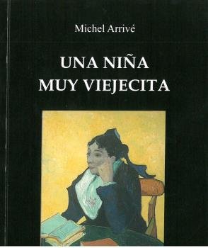 Una niña muy viejecita, de Arrivé, Michel | portada del libro