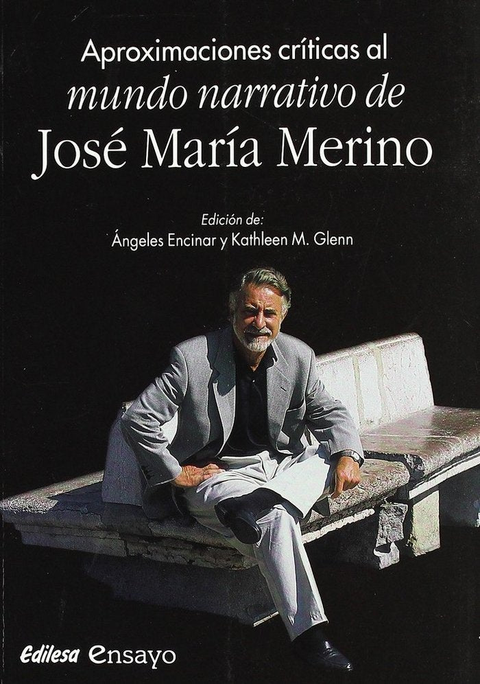APROXIMACIONES CRITICAS AL MUNDO NARRATIVO DE JOSE MARIA MERINO, de ENCINAR | portada del libro