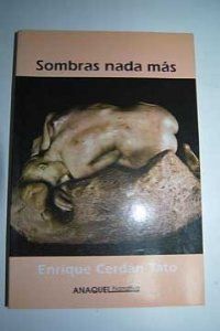 SOMBRAS NADA MAS, de CERDAN TATO | portada del libro