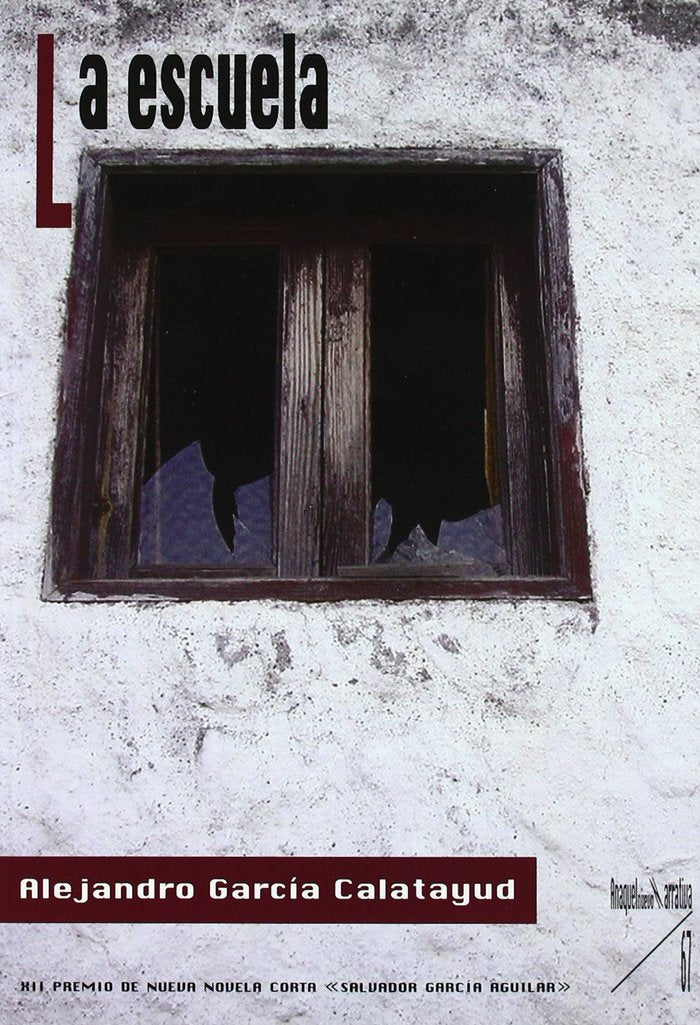 67.ESCUELA.(ANAQUEL NUEVO NARRATIVA), de GARCIA CALTAYUD, ALEJANDRO | portada del libro
